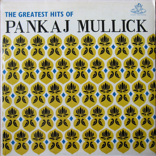 Pankaj Mullick:vinyl_record gramophone house