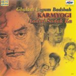 Aadmi Sadak Ka,Ghulam Begum Badshah,Karmayogi; aidio_cd gramophone house