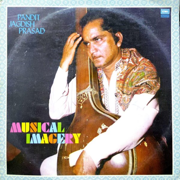 Pandit Jagdish Prasad-Musical Imagery;vinyl_record gramophone house