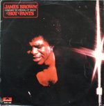 James Brown-Hot Pants;vinyl_record gramophone house