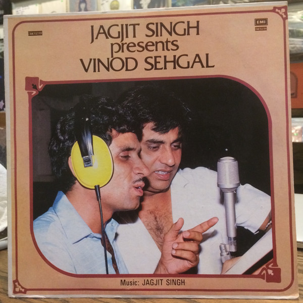 Jagjit Singh Presents Vinod Sehgal;vinyl_record gramophone house