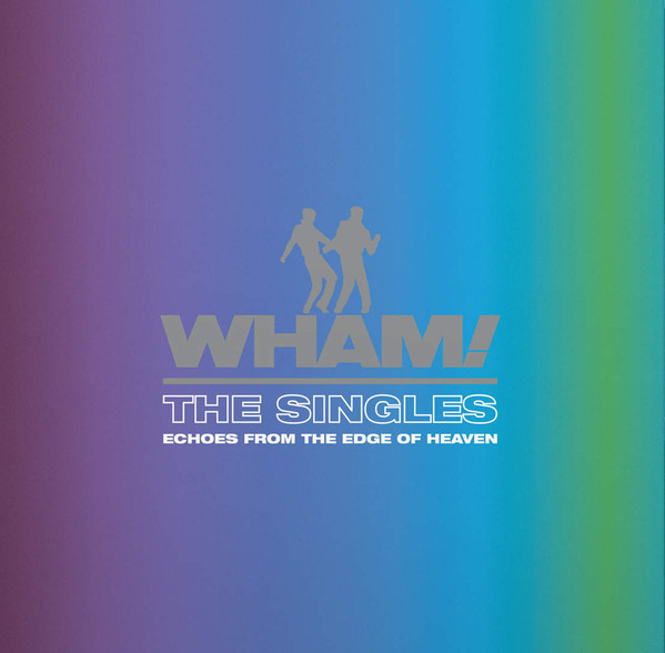 Wham! – The Singles (Echoes From The Edge Of Heaven) - Lp Record