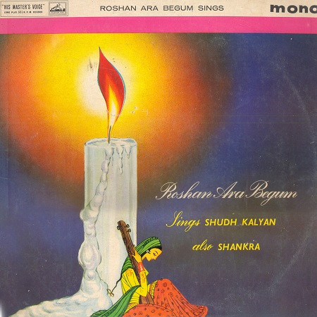 Roshan Ara Begum – Roshan Ara Begum Sings Shudh Kalyan Also Shankra - Lp Record